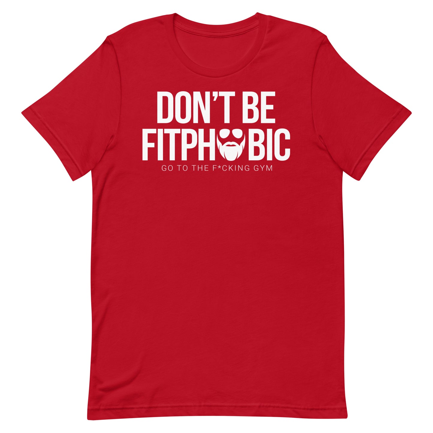 Don't Be Fitphobic T-Shirt