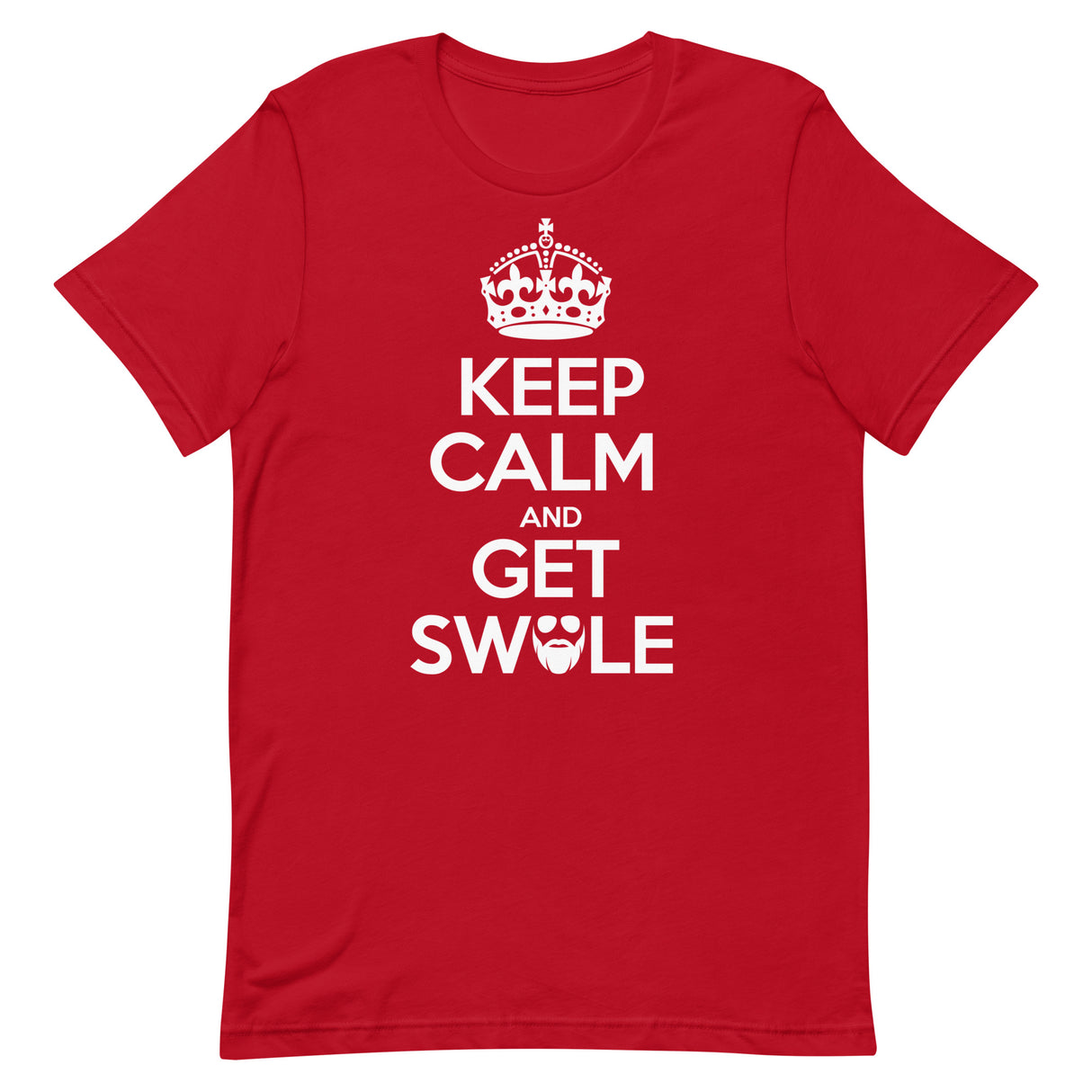 Keep Calm And Get Swole T-Shirt