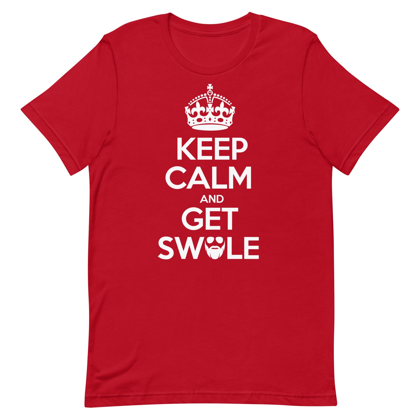 Keep Calm And Get Swole T-Shirt