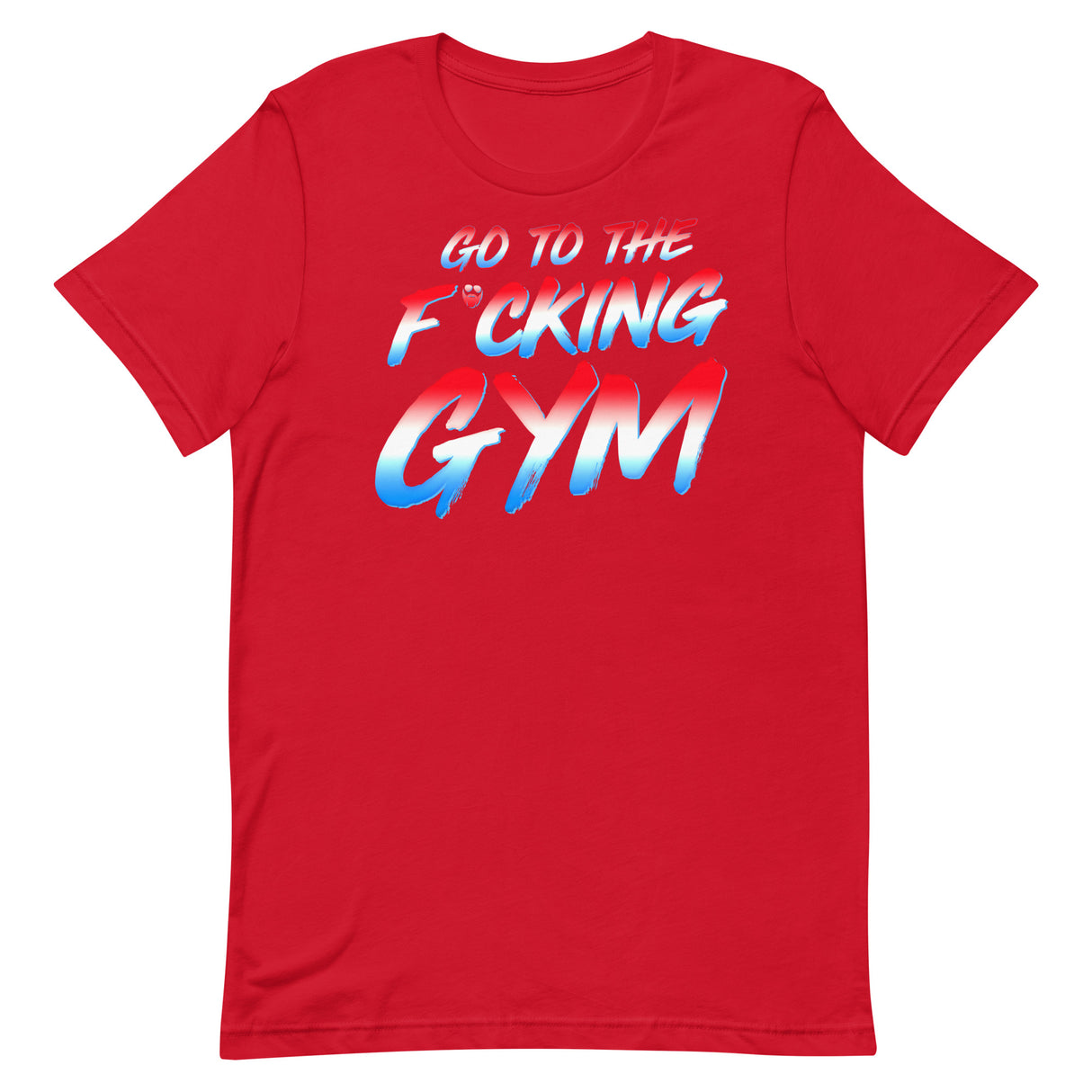 Go To The F*cking Gym USA T-Shirt
