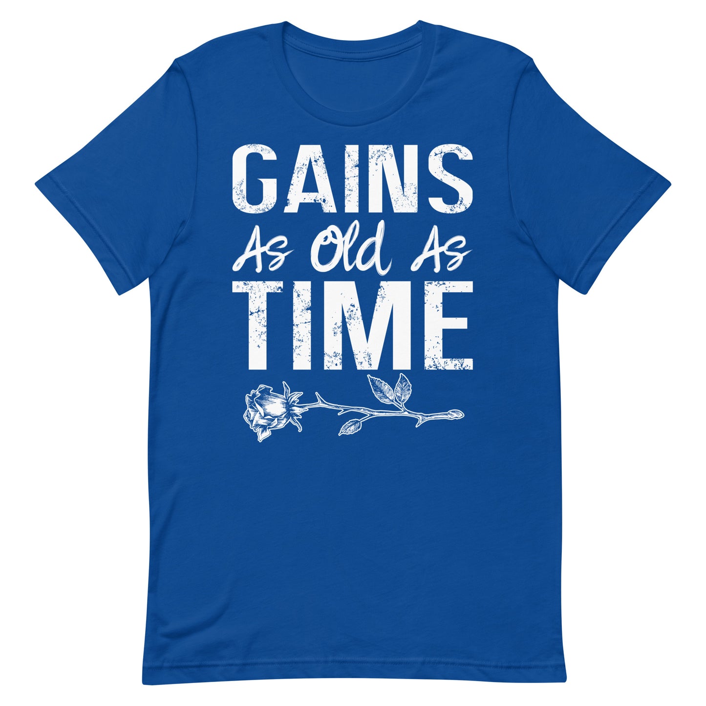 Gains As Old As Time T-Shirt