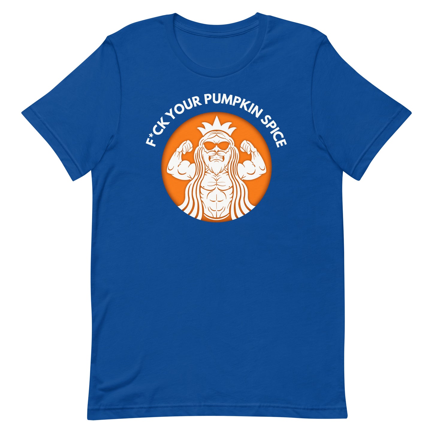 F*ck Your Pumpkin Spice T-Shirt