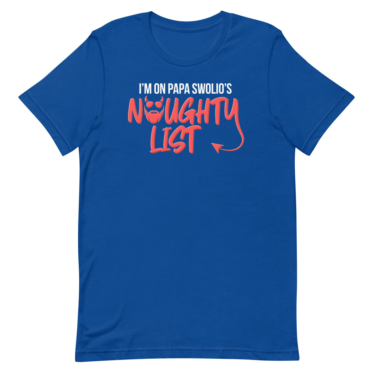 I'm On Papa Swolio's Naughty List T-Shirt