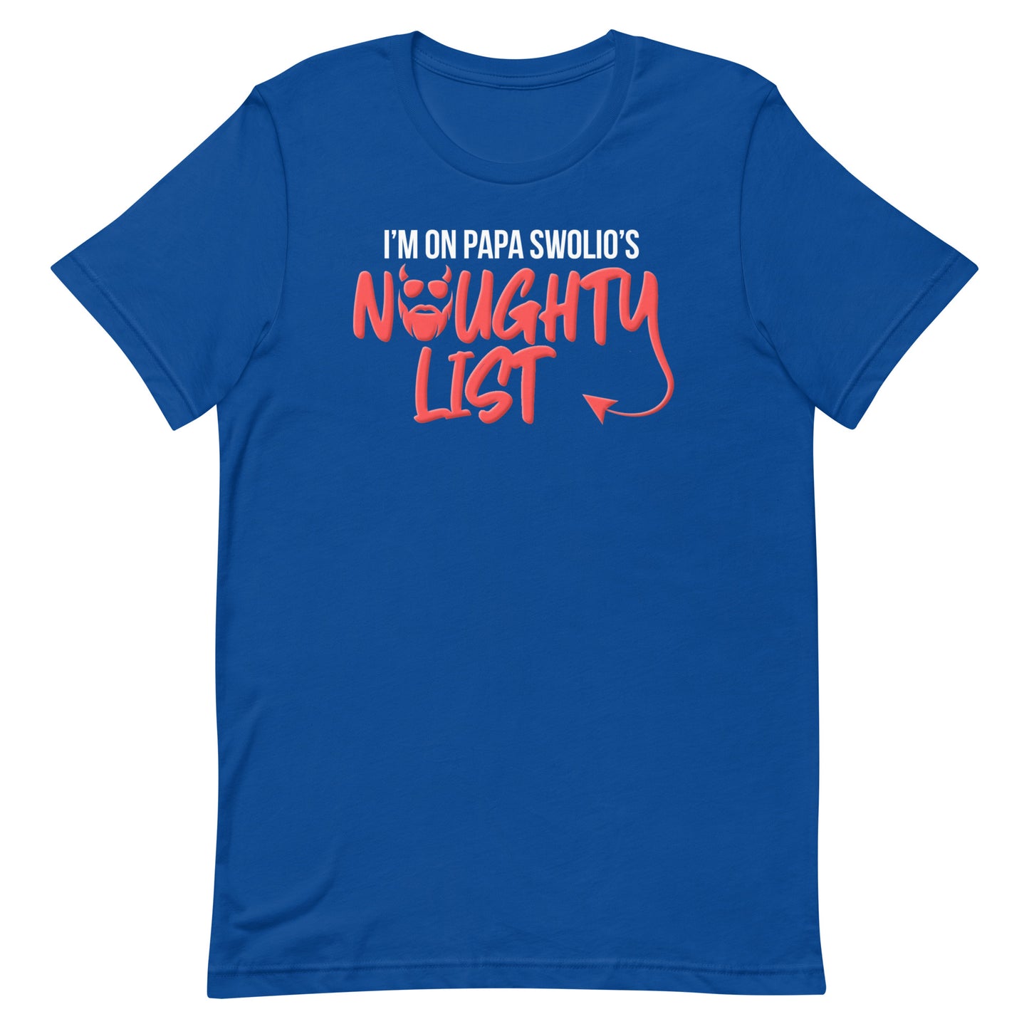 I'm On Papa Swolio's Naughty List T-Shirt
