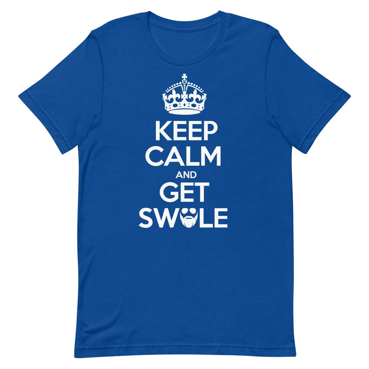 Keep Calm And Get Swole T-Shirt