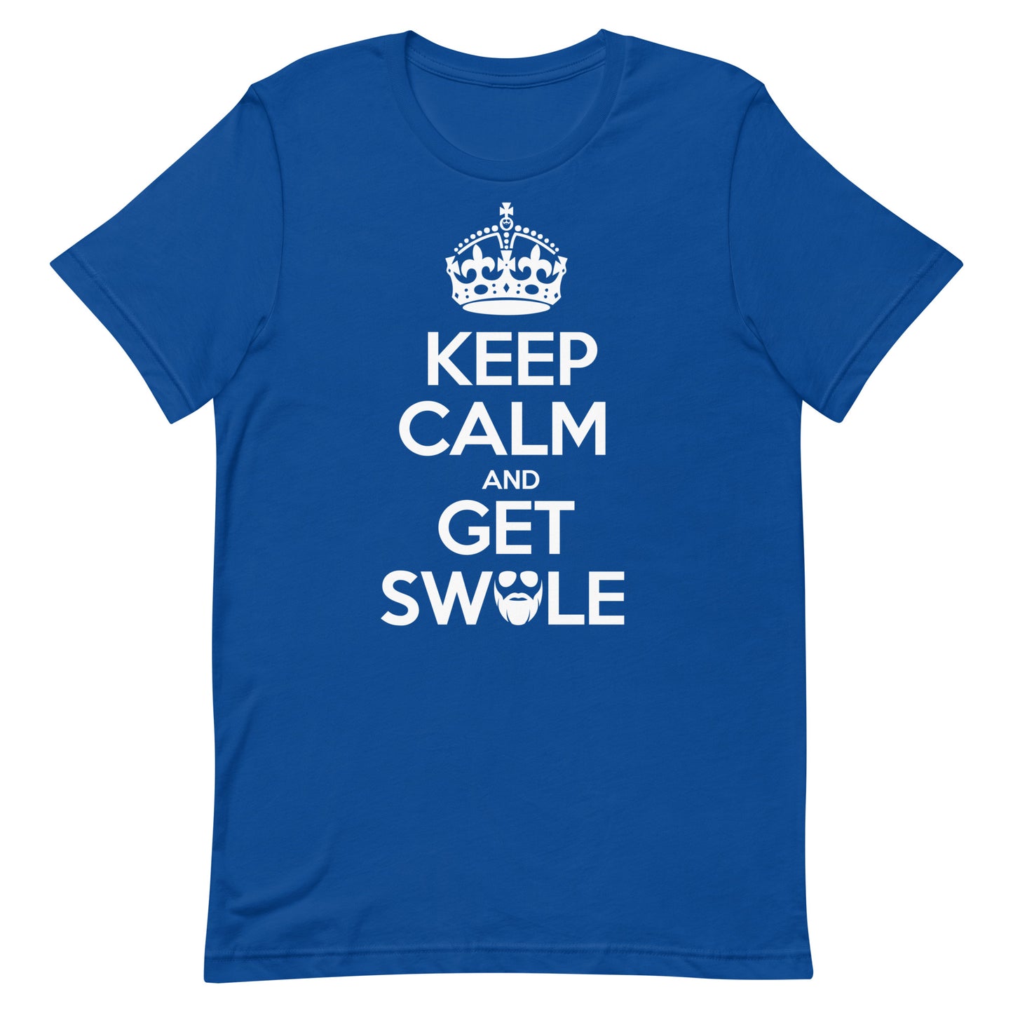 Keep Calm And Get Swole T-Shirt