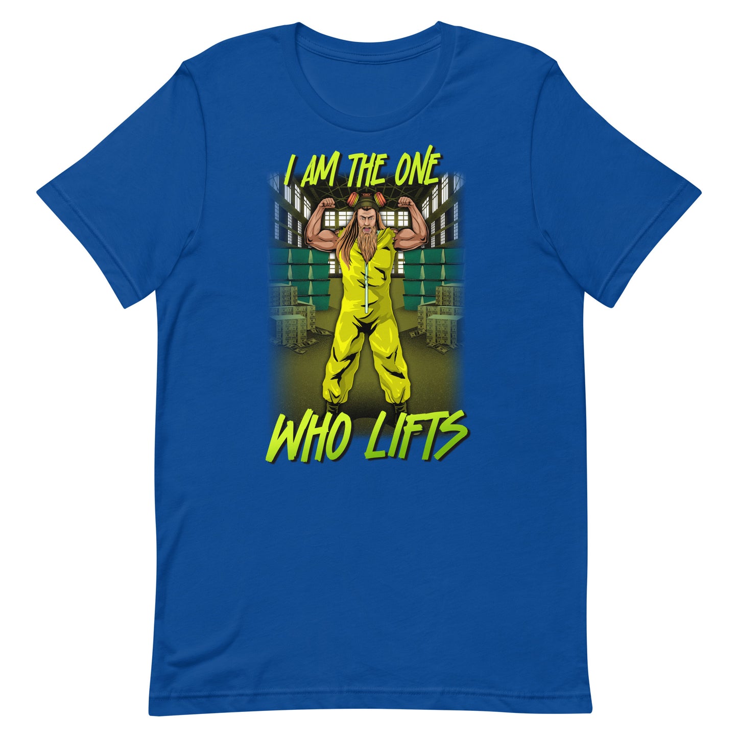 I Am The One Who Lifts T-Shirt