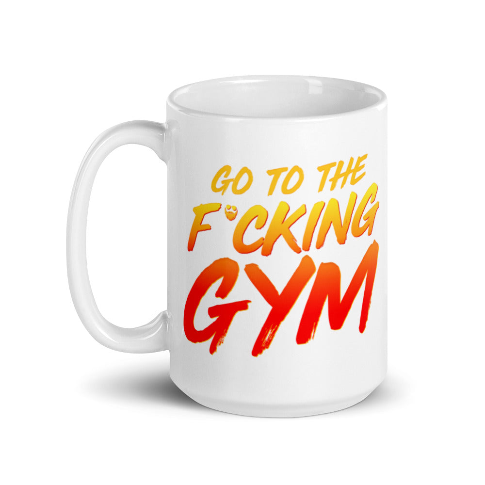 Go To The F*cking Gym Mug