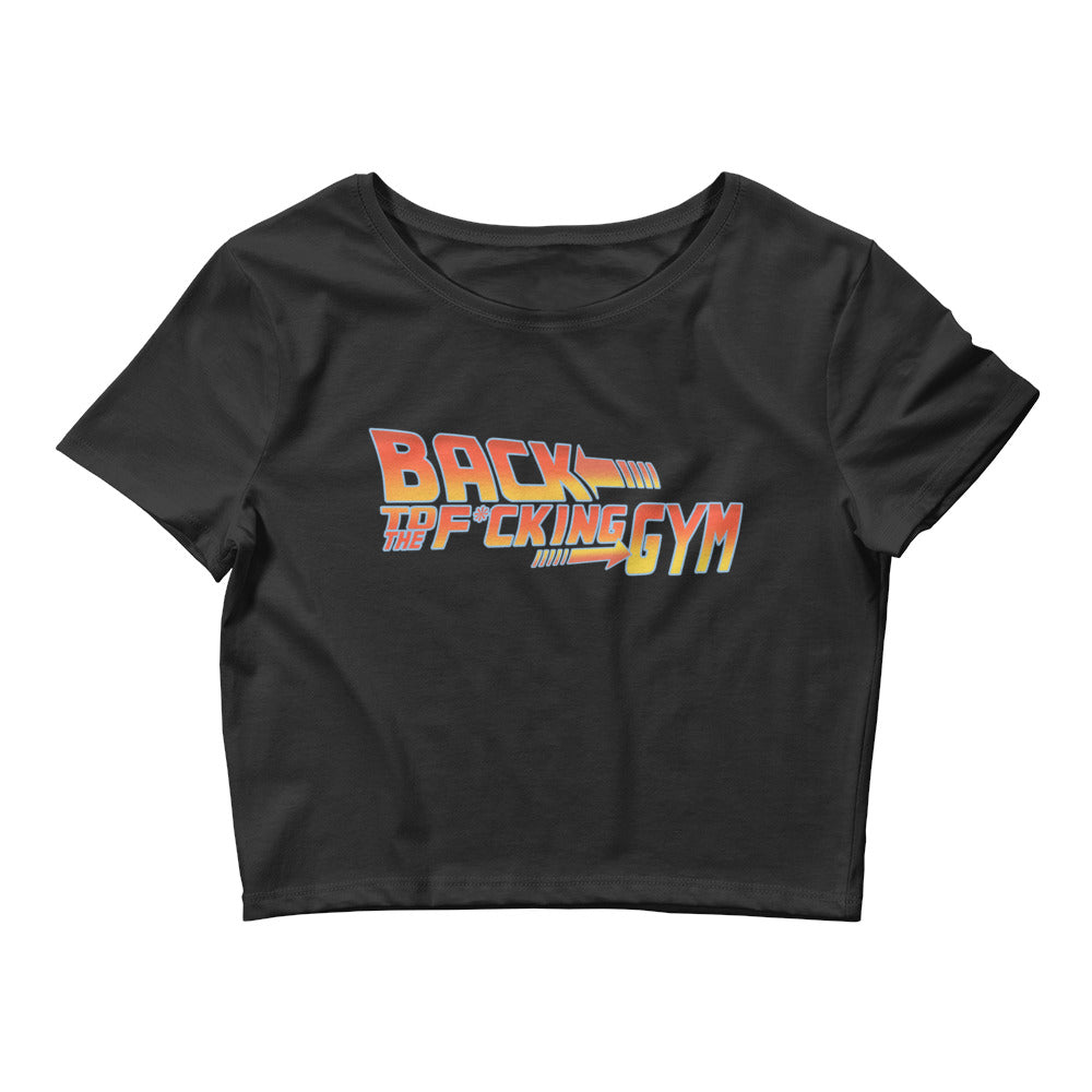 Back To The F*cking Gym (Logo) Women’s Crop Tee