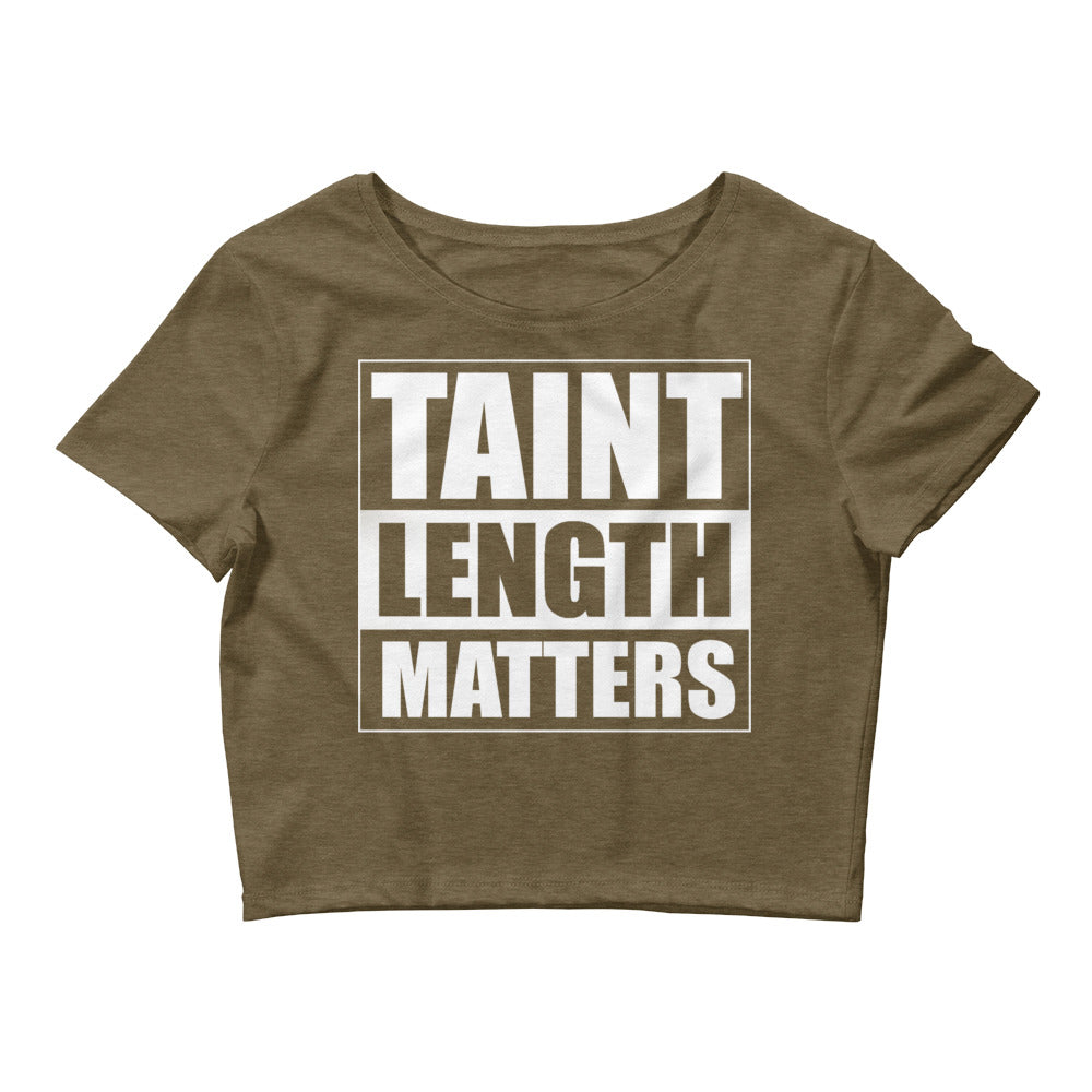 Taint Length Matters Women’s Crop Tee