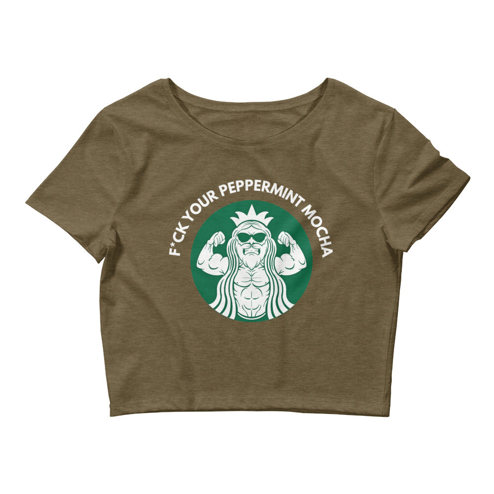 F*ck Your Peppermint Mocha Women’s Crop Tee