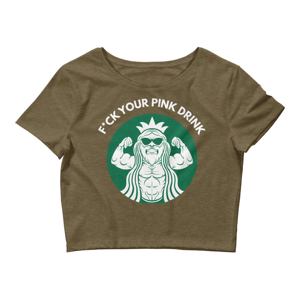 F*ck Your Pink Drink Women’s Crop Tee