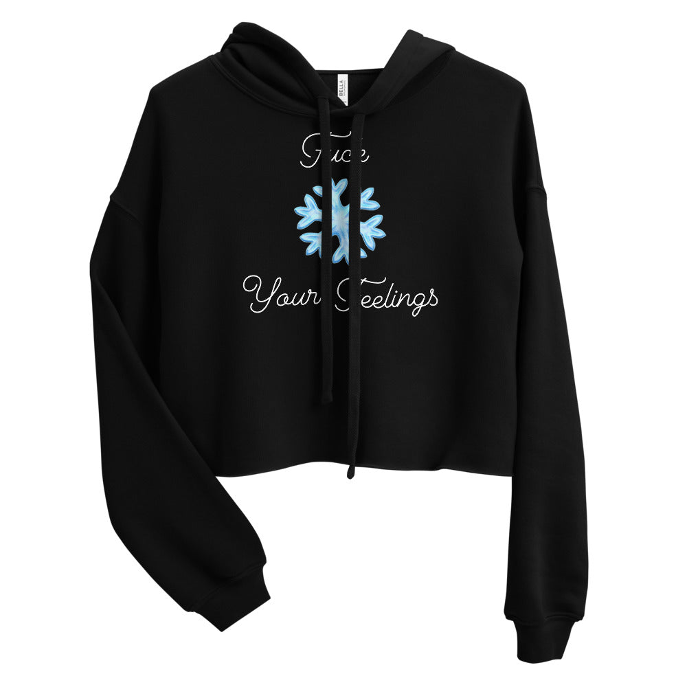 F*ck Your Feelings (Snowflake) Crop Hoodie