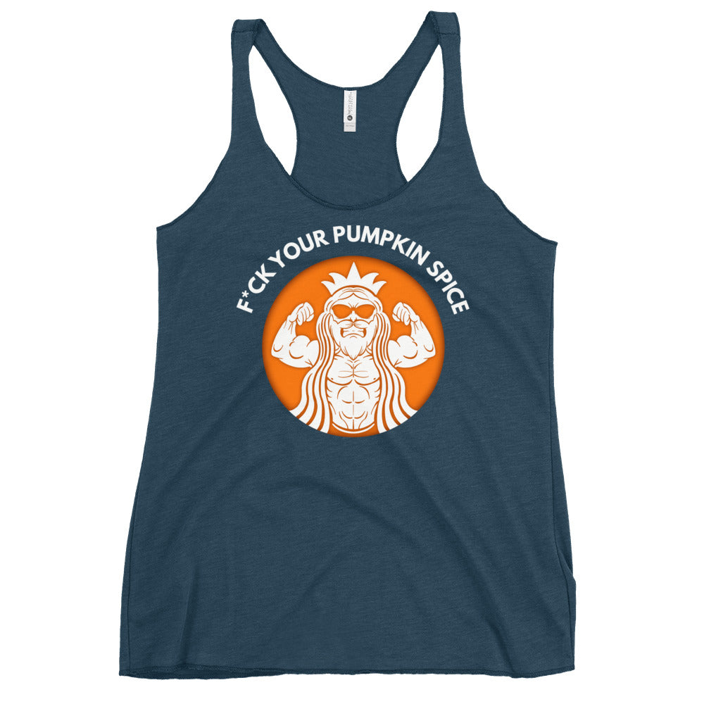 F*ck Your Pumpkin Spice Women's Racerback Tank