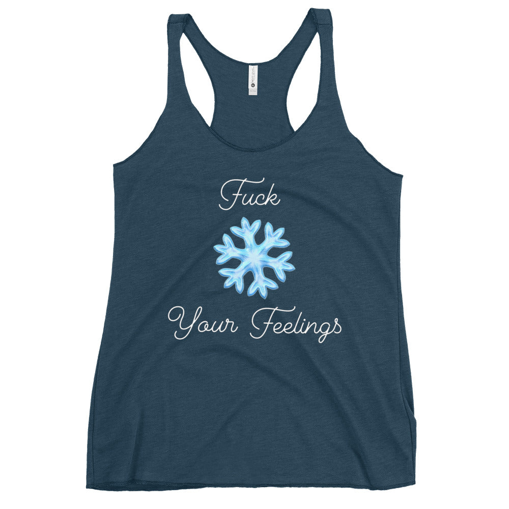 F*ck Your Feelings Snowflake Women's Racerback Tank