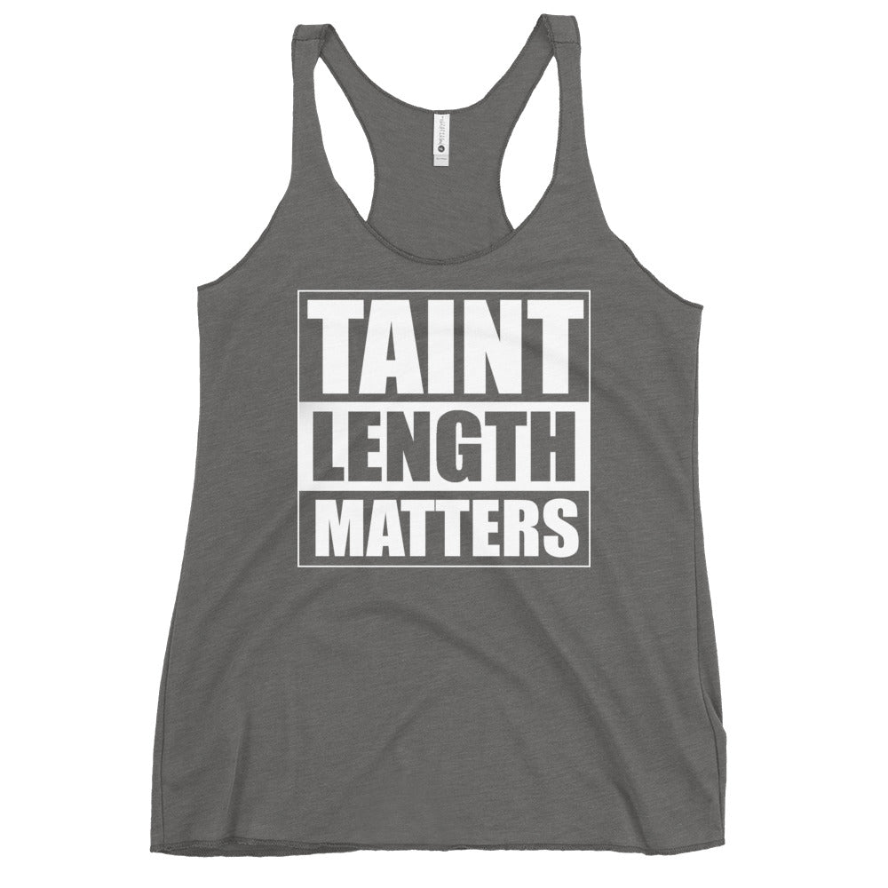 Taint Length Matters Women's Racerback Tank