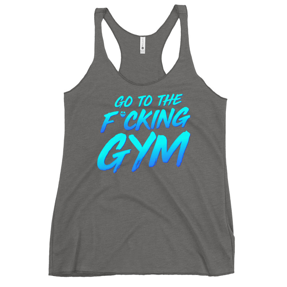 Go To The F*cking Gym Women's Racerback Tank