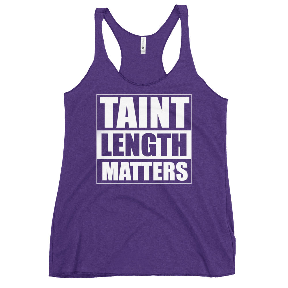 Taint Length Matters Women's Racerback Tank