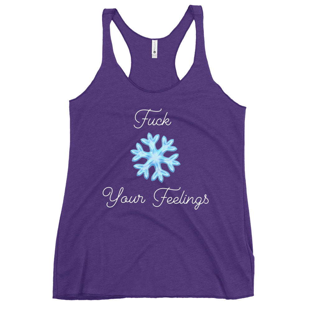 F*ck Your Feelings Snowflake Women's Racerback Tank