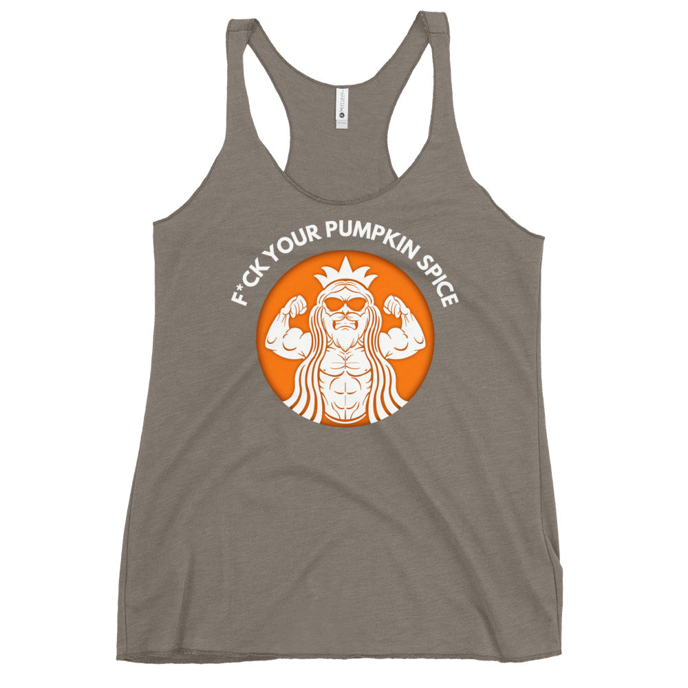 F*ck Your Pumpkin Spice Women's Racerback Tank