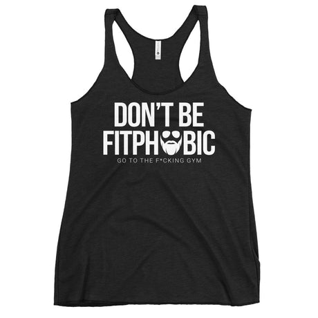 Don't Be Fitphobic Women's Racerback Tank