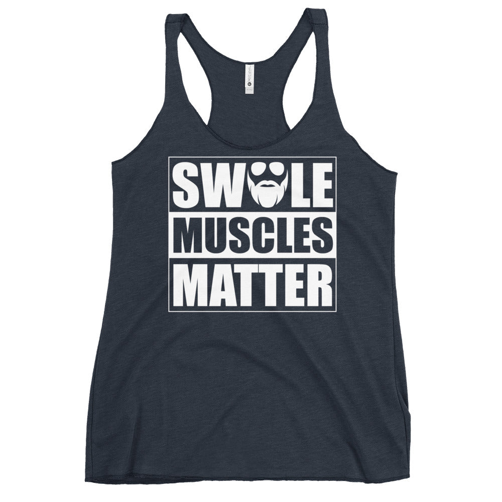Swole Muscles Matter Women's Racerback Tank