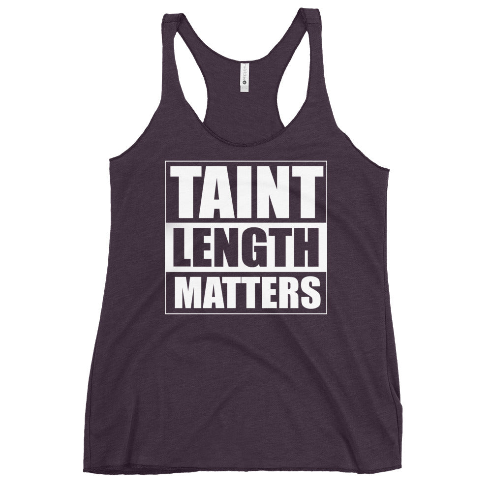 Taint Length Matters Women's Racerback Tank