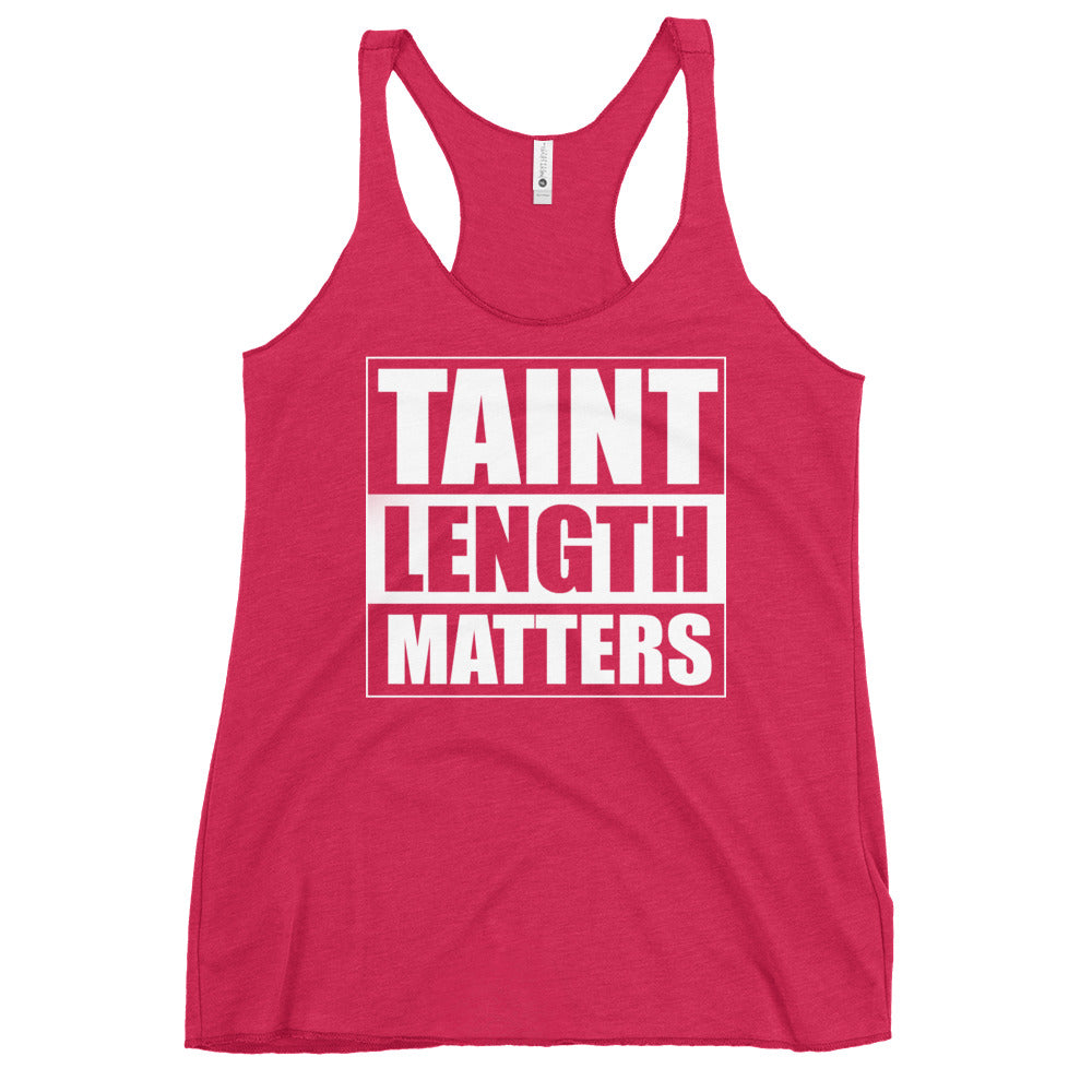Taint Length Matters Women's Racerback Tank