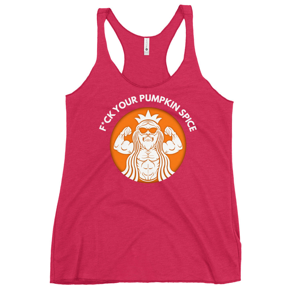 F*ck Your Pumpkin Spice Women's Racerback Tank