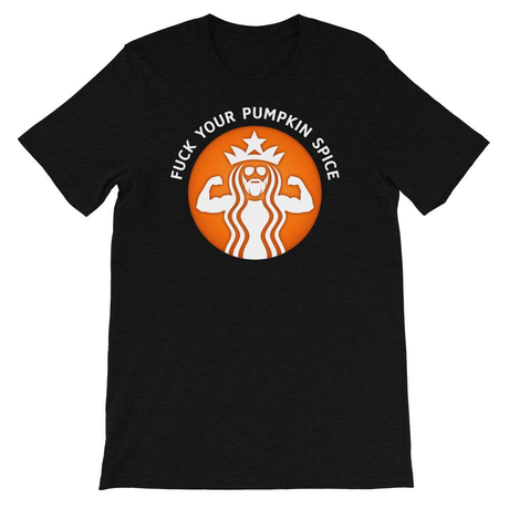 Fuck Your Pumpkin Spice