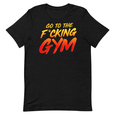 Go To The F*cking Gym