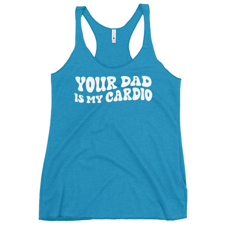 Your Dad Is My Cardio