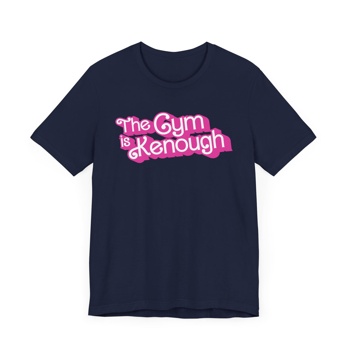 The Gym Is Kenough (Text) T-Shirt