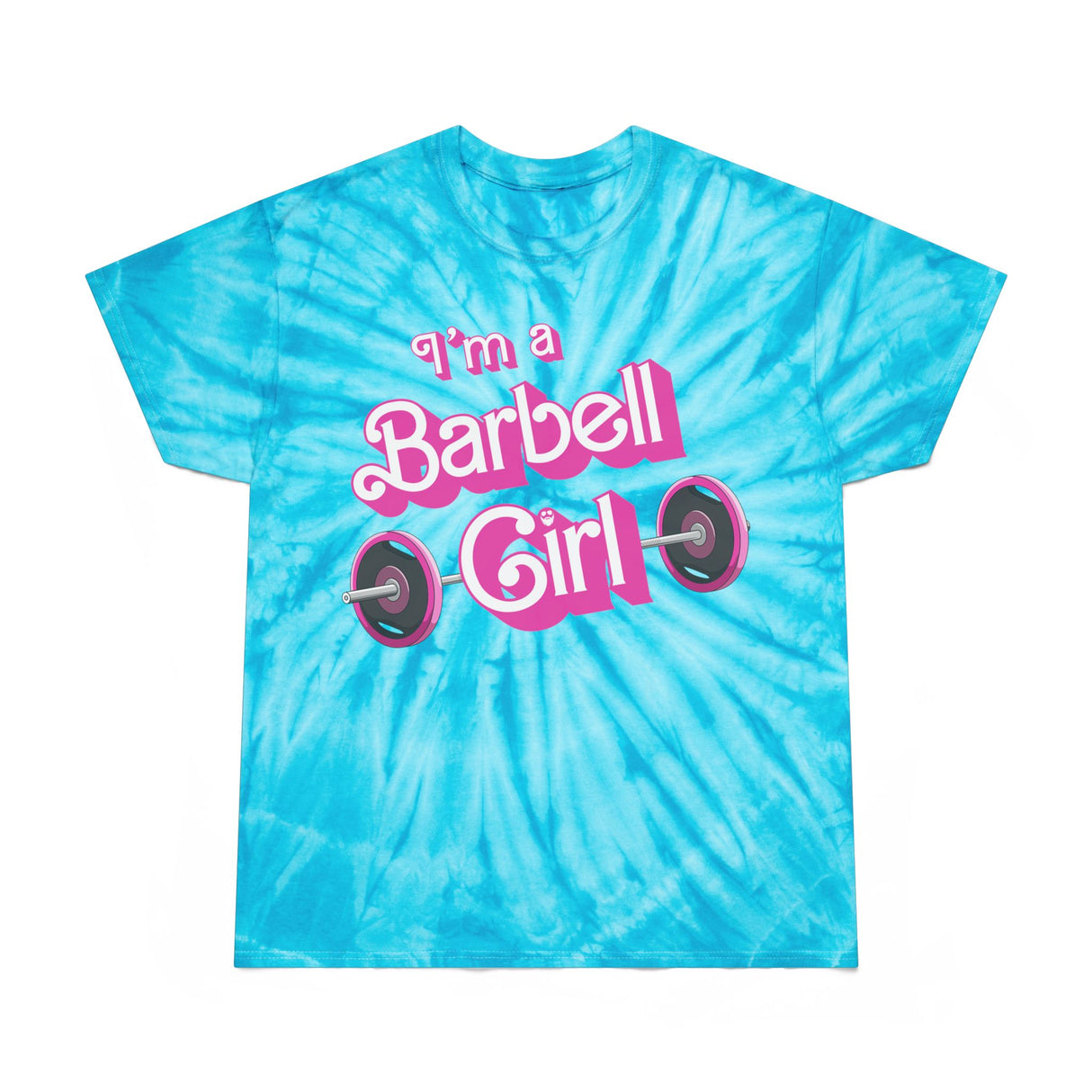 I'm a Barbell Girl Tie-Dye T-Shirt