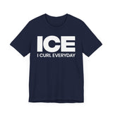 I Curl Everyday T-Shirt