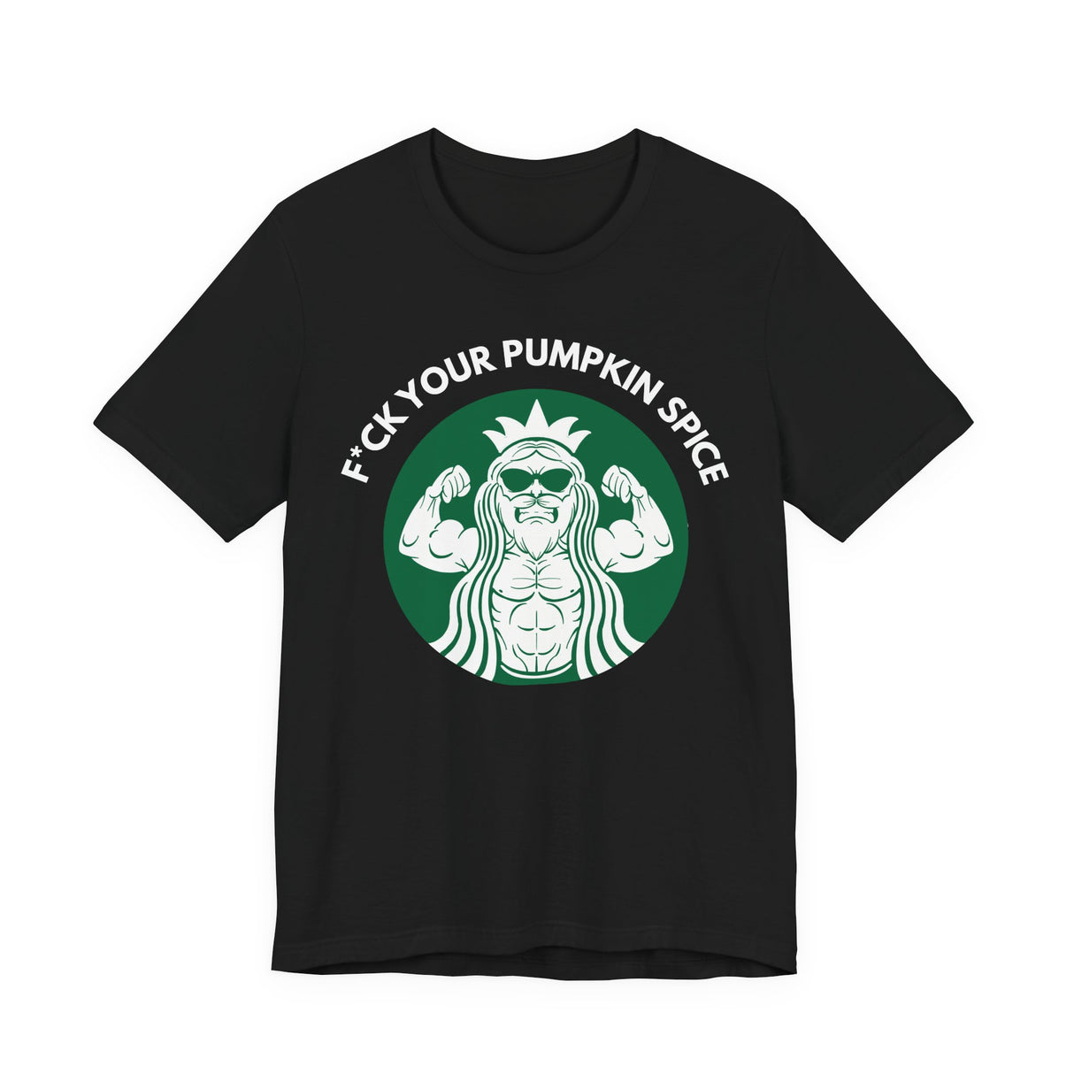 F*ck Your Pumpkin Spice T-Shirt