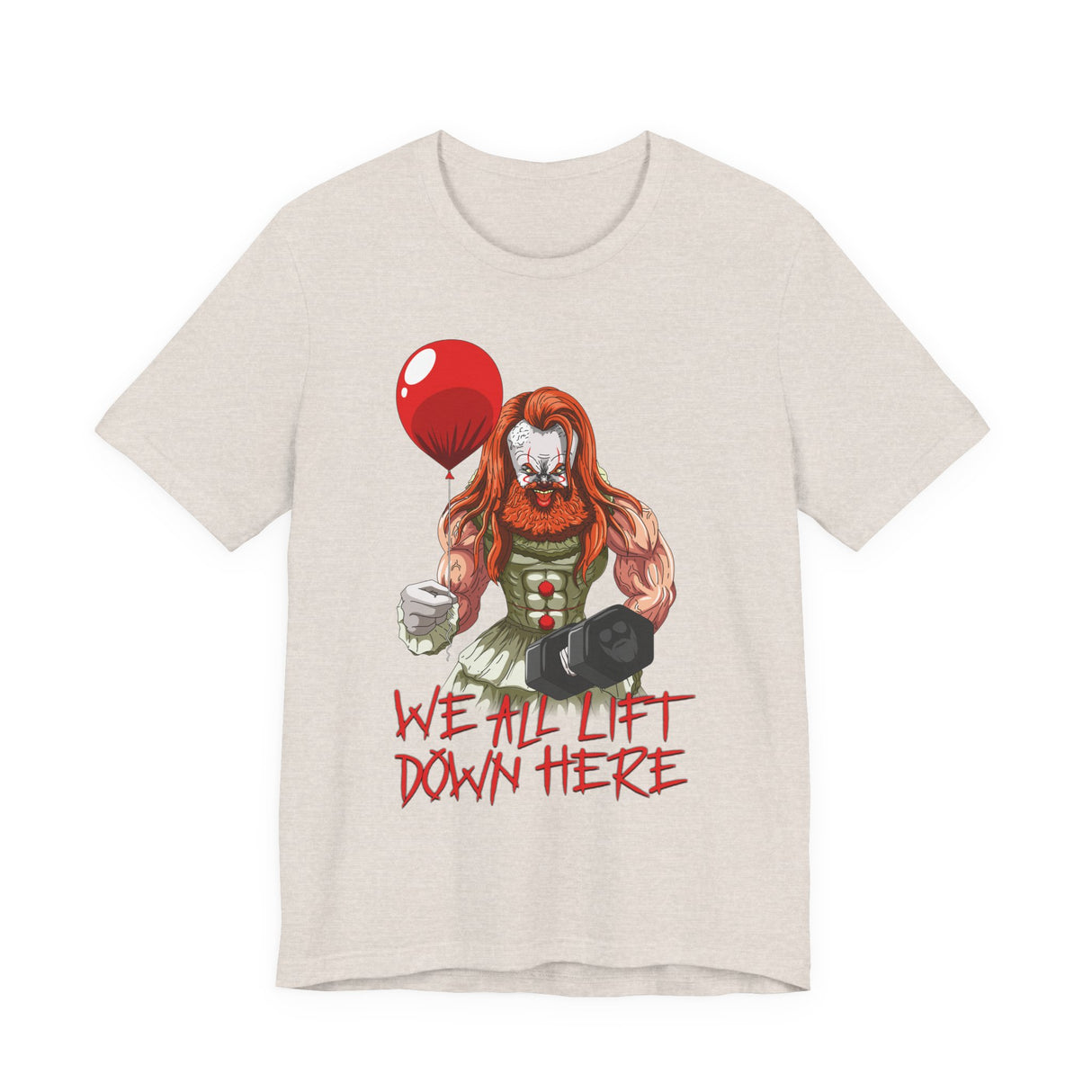We All Lift Down Here (Pennywise) T-Shirt