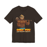 Only You Can Prevent Obesity T-Shirt