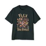 Flex You Fools Heavy Oversized Tee
