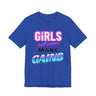 Girls Just Wanna Make Gains T-Shirt