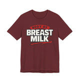 Body By Breast Milk T-Shirt