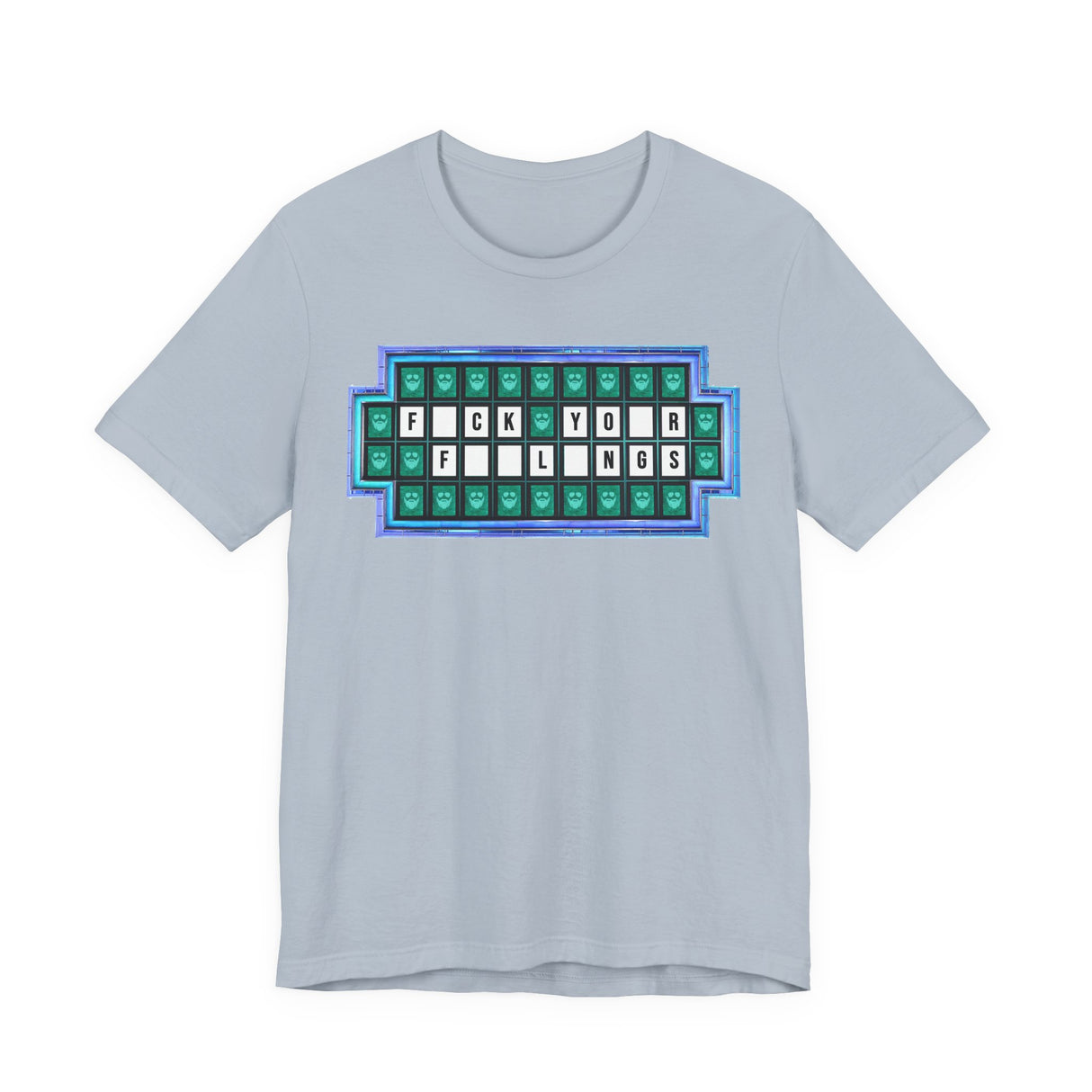F*ck Your Feelings (Wheel of Fortune) T-Shirt
