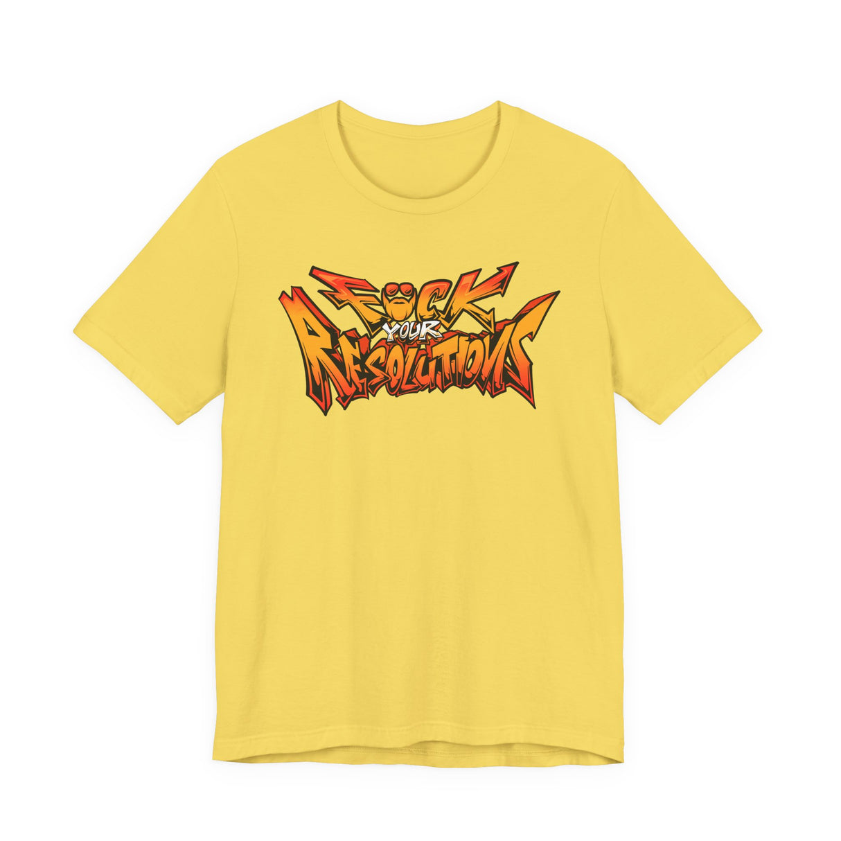 F*ck Your Resolutions Graffiti T-Shirt