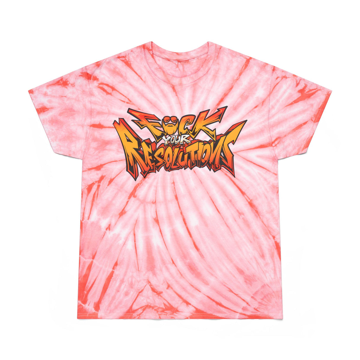F*ck Your Resolutions Graffiti Tie-Dye T-Shirt