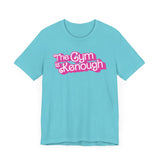 The Gym Is Kenough (Text) T-Shirt