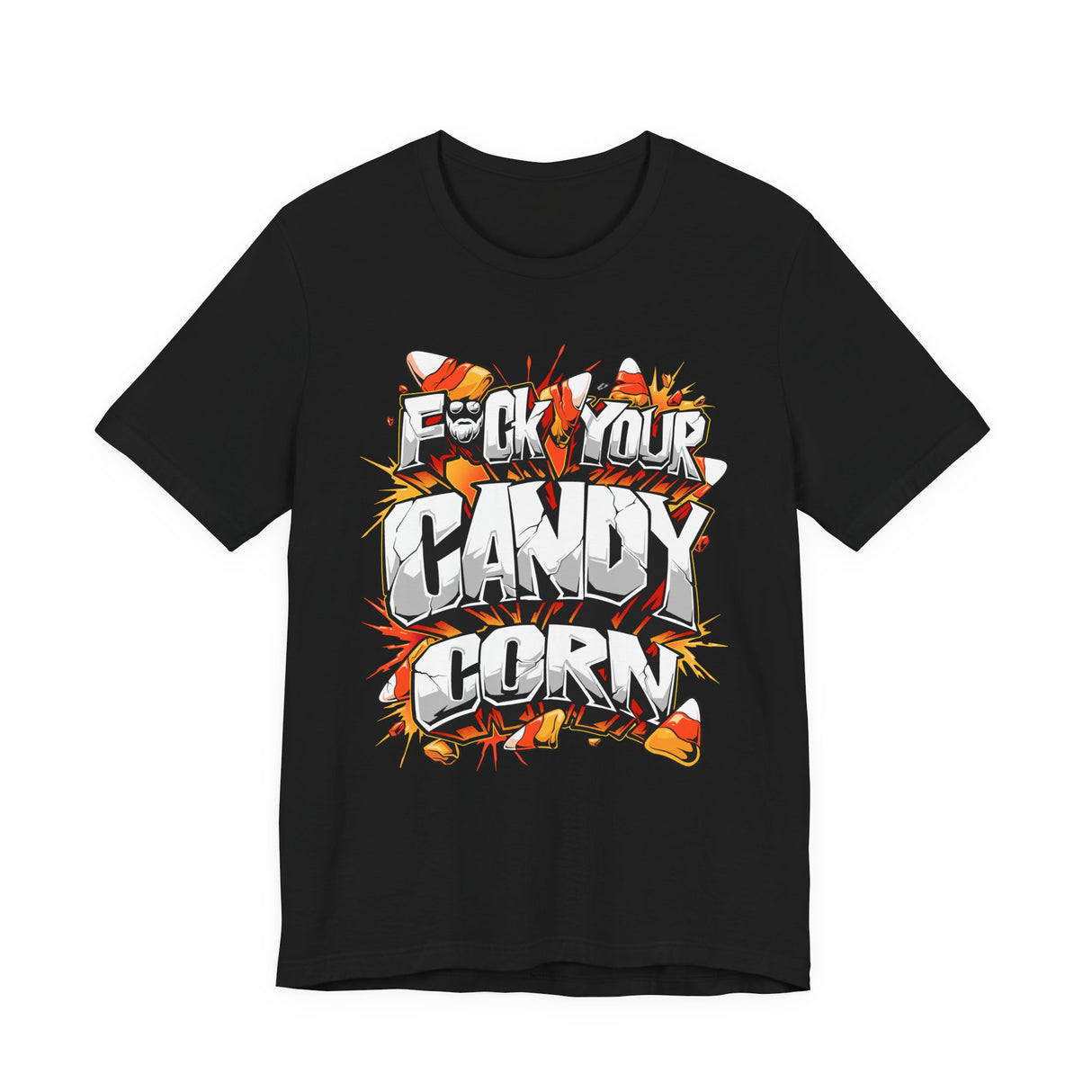 F*ck Your Candy Corn T-Shirt