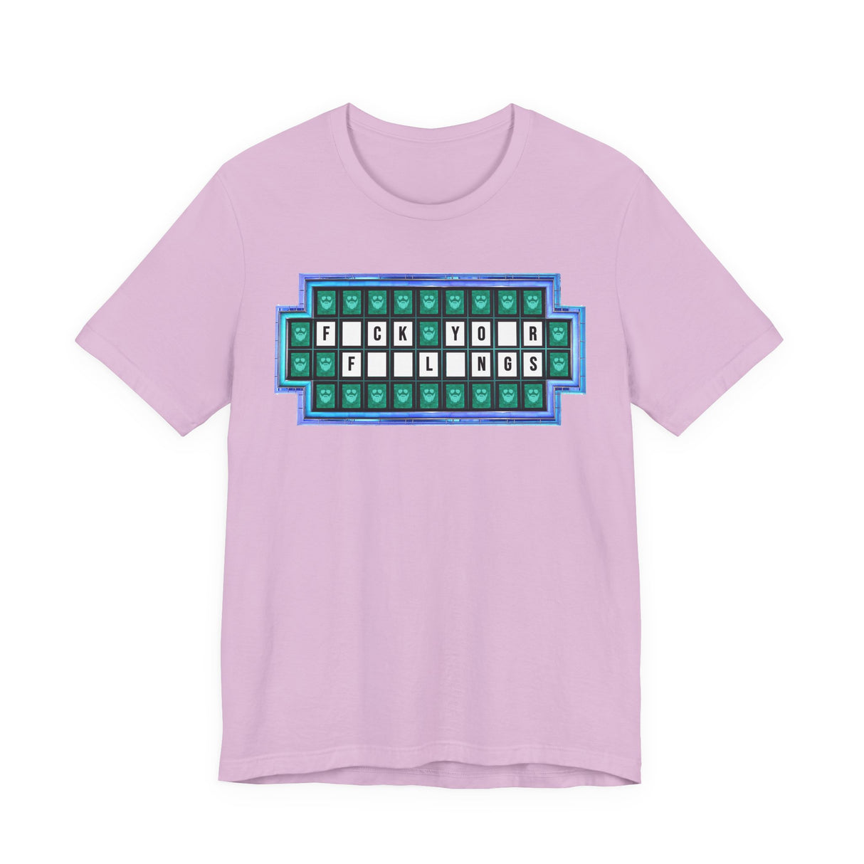 F*ck Your Feelings (Wheel of Fortune) T-Shirt