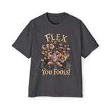 Flex You Fools Heavy Oversized Tee