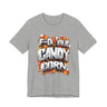 F*ck Your Candy Corn T-Shirt