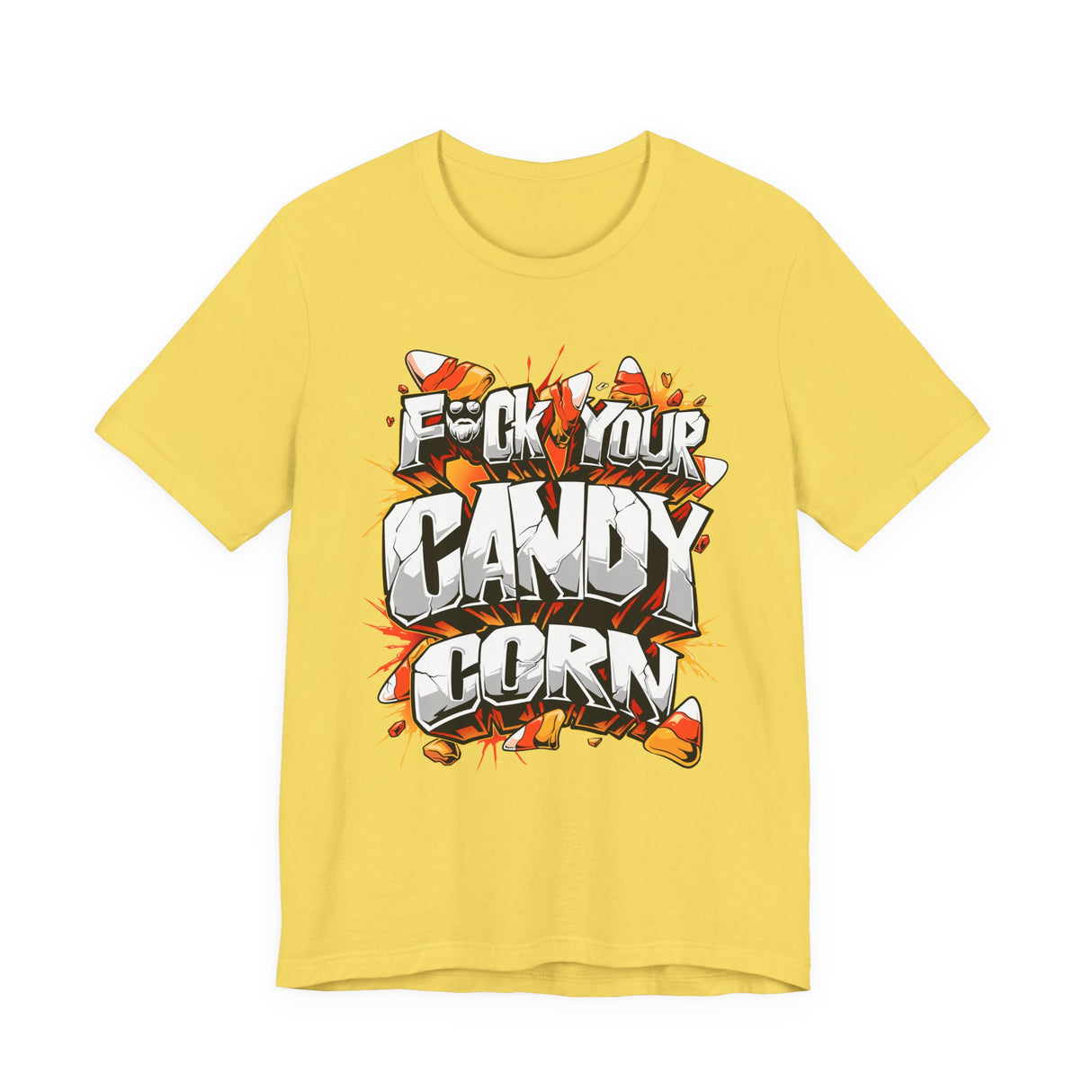 F*ck Your Candy Corn T-Shirt